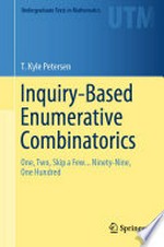 Inquiry-Based Enumerative Combinatorics: One, Two, Skip a Few... Ninety-Nine, One Hundred 