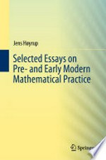 Selected Essays on Pre- and Early Modern Mathematical Practice