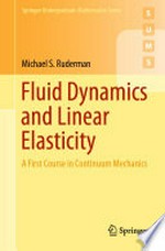 Fluid Dynamics and Linear Elasticity: A First Course in Continuum Mechanics 