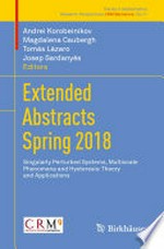 Extended Abstracts Spring 2018: Singularly Perturbed Systems, Multiscale Phenomena and Hysteresis: Theory and Applications 