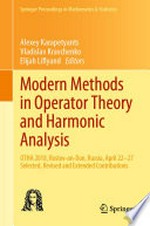 Modern Methods in Operator Theory and Harmonic Analysis: OTHA 2018, Rostov-on-Don, Russia, April 22-27, Selected, Revised and Extended Contributions 