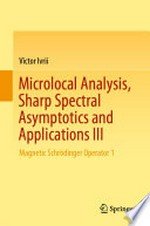 Microlocal Analysis, Sharp Spectral Asymptotics and Applications III: Magnetic Schrödinger Operator 1 