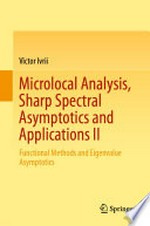 Microlocal Analysis, Sharp Spectral Asymptotics and Applications II: Functional Methods and Eigenvalue Asymptotics 