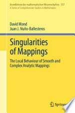 Singularities of Mappings: The Local Behaviour of Smooth and Complex Analytic Mappings /