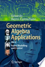 Geometric Algebra Applications Vol. II: Robot Modelling and Control 