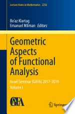Geometric Aspects of Functional Analysis: Israel Seminar (GAFA) 2017–2019 Volume I