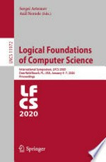 Logical Foundations of Computer Science: International Symposium, LFCS 2020, Deerfield Beach, FL, USA, January 4-7, 2020, Proceedings /