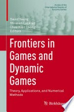 Frontiers in Games and Dynamic Games: Theory, Applications, and Numerical Methods 