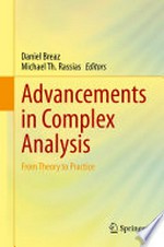 Advancements in Complex Analysis: From Theory to Practice /