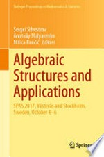 Algebraic Structures and Applications: SPAS 2017, Västerås and Stockholm, Sweden, October 4-6 