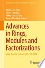 Advances in Rings, Modules and Factorizations: Graz, Austria, February 19-23, 2018 