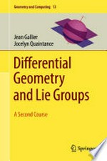 Differential Geometry and Lie Groups: A Second Course 
