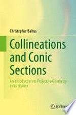 Collineations and Conic Sections: An Introduction to Projective Geometry in its History /