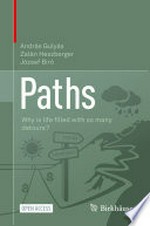 Paths: Why is life ﬁlled with so many detours? /