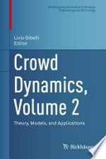 Crowd Dynamics, Volume 2: Theory, Models, and Applications 