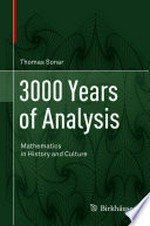 3000 Years of Analysis: Mathematics in History and Culture /