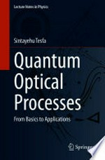 Quantum Optical Processes: From Basics to Applications