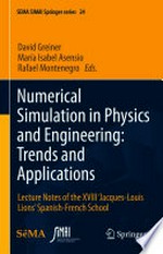 Numerical Simulation in Physics and Engineering: Trends and Applications: Lecture Notes of the XVIII ‘Jacques-Louis Lions’ Spanish-French School /