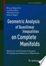 Geometric Analysis of Quasilinear Inequalities on Complete Manifolds: Maximum and Compact Support Principles and Detours on Manifolds /