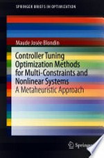 Controller Tuning Optimization Methods for Multi-Constraints and Nonlinear Systems: A Metaheuristic Approach /