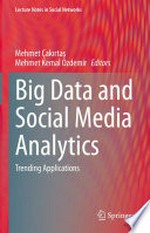 Big Data and Social Media Analytics: Trending Applications /
