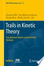 Trails in Kinetic Theory: Foundational Aspects and Numerical Methods /