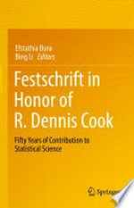 Festschrift in Honor of R. Dennis Cook: Fifty Years of Contribution to Statistical Science /