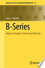 B-Series: Algebraic Analysis of Numerical Methods /