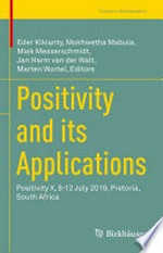Positivity and its Applications: Positivity X, 8-12 July 2019, Pretoria, South Africa /
