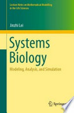 Systems Biology: Modeling, Analysis, and Simulation /