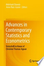 Advances in Contemporary Statistics and Econometrics: Festschrift in Honor of Christine Thomas-Agnan /