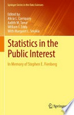 Statistics in the Public Interest: In Memory of Stephen E. Fienberg /