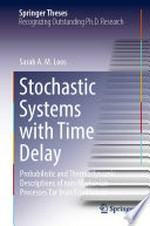 Stochastic Systems with Time Delay: Probabilistic and Thermodynamic Descriptions of non-Markovian Processes far From Equilibrium /