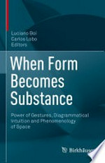 When Form Becomes Substance: Power of Gestures, Diagrammatical Intuition and Phenomenology of Space /