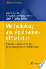 Methodology and Applications of Statistics: A Volume in Honor of C.R. Rao on the Occasion of his 100th Birthday /