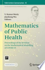 Mathematics of Public Health: Proceedings of the Seminar on the Mathematical Modelling of COVID-19 /