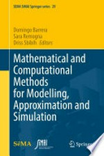 Mathematical and Computational Methods for Modelling, Approximation and Simulation