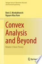 Convex Analysis and Beyond: Volume I: Basic Theory /