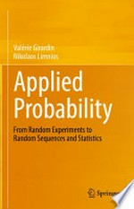 Applied Probability: From Random Experiments to Random Sequences and Statistics /