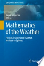Mathematics of the Weather: Polygonal Spline Local-Galerkin Methods on Spheres /