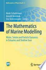 The Mathematics of Marine Modelling: Water, Solute and Particle Dynamics in Estuaries and Shallow Seas /