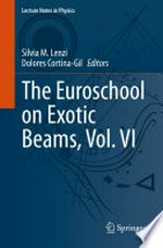 The Euroschool on Exotic Beams, Vol. VI