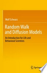 Random Walk and Diffusion Models: An Introduction for Life and Behavioral Scientists /