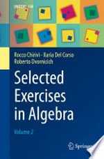 Selected Exercises in Algebra: Volume 2 /