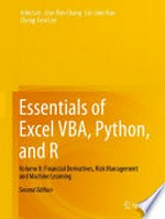 Essentials of Excel VBA, Python, and R: Volume II: Financial Derivatives, Risk Management and Machine Learning /