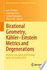 Birational Geometry, Kähler–Einstein Metrics and Degenerations: Moscow, Shanghai and Pohang, April–November 2019 /
