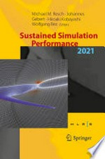 Sustained Simulation Performance 2021: Proceedings of the Joint Workshop on Sustained Simulation Performance, University of Stuttgart (HLRS) and Tohoku University, 2021 /