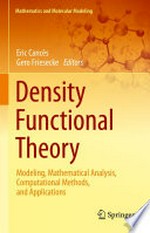 Density Functional Theory: Modeling, Mathematical Analysis, Computational Methods, and Applications /