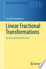 Linear Fractional Transformations: An Illustrated Introduction /