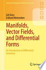 Manifolds, Vector Fields, and Differential Forms: An Introduction to Differential Geometry /